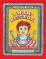 I Want Pisgeddi: Coloring Book 1718754442 Book Cover