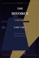 THE DIVORCE LAWYER'S LAST CASE: A Novel B0GTDQL369 Book Cover