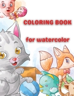 Coloring Book for Watercolor: Simple and Cute designs Amazing Animal Coloring Book for Kids Great Gift for Boys & Girls, Ages 2-4 4-6 4-8 6-8 Coloring Fun and Awesome Facts Kids Activities Education a 1008911984 Book Cover