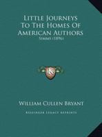 Little Journeys To The Homes Of American Authors: Simms (1896) 1377956970 Book Cover