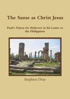 The Same as Christ Jesus 129131248X Book Cover