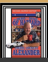 MY HERO IS A DUKE...OF HAZZARD MICHAEL MURRAY EDITION 1794784683 Book Cover