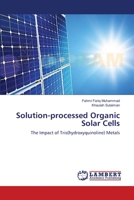 Solution-processed Organic Solar Cells 3659489336 Book Cover