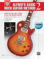 Alfred's Basic Rock Guitar Method, Bk 2: The Most Popular Series for Learning How to Play, Book & Online Audio 1470632330 Book Cover