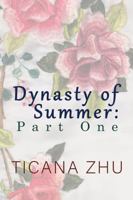 Dynasty of Summer: Part One 1949195163 Book Cover