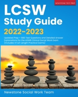 LCSW Study Guide 2022-2023: Updated Prep + 680 Test Questions and Detailed Answer Explanations for the ASWB Clinical Social Work Exam 1989726933 Book Cover