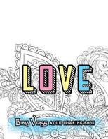 Love Bible Verses Adult Coloring Book: Inspirational Quotes and Psalms: Faith and Devotional Worship Colouring Book for Gratitude Blessings and Gifts 1530422647 Book Cover