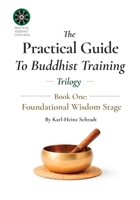 The Practical Guide To Buddhist Training - (Trilogy) - 1. Fundamental Wisdom 1764746104 Book Cover