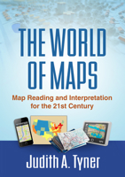 The World of Maps: Map Reading and Interpretation for the 21st Century 1462516483 Book Cover