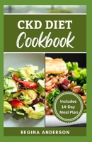 CKD Diet Cookbook: Quick and Easy Stage 3 Renal Disease Prevention Recipes for Healthy Living B0C9S86W4M Book Cover