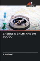 CREARE E VALUTARE UN LUOGO 6206354512 Book Cover