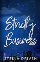 Strictly Business B0DP83ZYVJ Book Cover