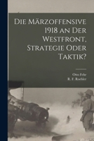 Die Märzoffensive 1918 an der Westfront, Strategie oder Taktik? 1018492836 Book Cover