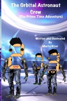 The Orbital Astronaut Crew: The Prime Time Adventure B0BSTWHD6W Book Cover