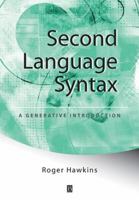 Second Language Syntax: An Introduction 0631191844 Book Cover