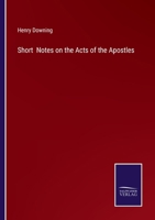 Short Notes on the Acts of the Apostles 1018893628 Book Cover