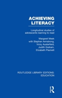 Achieving Literacy: Longitudinal Studies of Adolescents Learning to Read (Language, Education, and Society) 0415694841 Book Cover