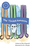 The Tiniest Amazon: Book 1 of The Tiniest Amazon Series (He Version) (The Tiniest Amazon B08M8Y5JLF Book Cover