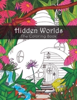 Hidden Worlds: The Coloring Book B09L9W75JV Book Cover