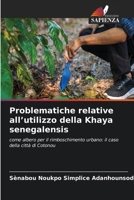 Problematiche relative all'utilizzo della Khaya senegalensis (Italian Edition) 663015097X Book Cover