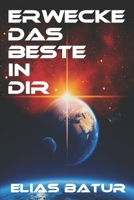 ERWECKE DAS BESTE IN DIR 1718042167 Book Cover