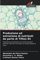 Produzione ed estrazione di nutrienti da parte di Tifton 85: Produzione ed estrazione di nutrienti da parte dell'erba Tifton 85 concimata con letame liquido di suino 6206211975 Book Cover