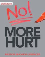 No More Hurt Workbook 0983942862 Book Cover