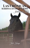 Las Crónicas Agridulces de JD y Jodi (Spanish Edition) B0GSHB6HRW Book Cover