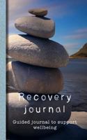 Recovery Journal : Healing Stones Guided Journal to Support Wellbeing 1724042491 Book Cover