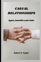 Casual Relationships: types, benefits and risks B0BQ99KGJK Book Cover