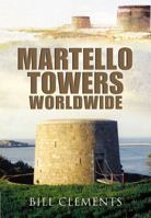 Martello Towers Worldwide 1848845359 Book Cover