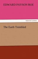 The Earth Trembled 1514711508 Book Cover