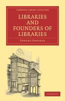 Libraries and Founders of Libraries. 1019039744 Book Cover