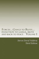 Forces...Gangs to Riots...: Evolution to Gangs, Riots and Back to Peace Third Edition 0983598800 Book Cover