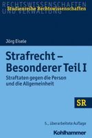 Strafrecht - Besonderer Teil I: Straftaten Gegen Die Person Und Die Allgemeinheit 3170355244 Book Cover