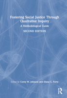 Fostering Social Justice through Qualitative Inquiry: A Methodological Guide 1032106905 Book Cover