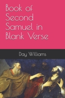 Book of Second Samuel in Blank Verse (Bible in Blank Verse 10) 1656567679 Book Cover