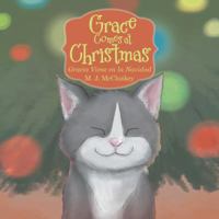 Grace Comes at Christmas: Gracia Viene En La Navidad 1982204850 Book Cover