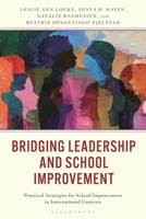 Bridging Leadership and School Improvement: Practical Strategies for School Improvement in International Contexts (K-12 School Leadership Series) B0FJ8YX8GR Book Cover