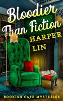 Bloodier Than Fiction: A Bookish Cafe Mystery 1987859863 Book Cover
