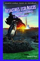 Desastres ecológicos: Los derrames de petróleo y el medio ambiente 143588468X Book Cover