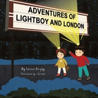 Adventures of Light Boy and London 0228813484 Book Cover