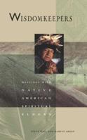 Wisdomkeepers: Meetings with Native American Spiritual Elders 0941831663 Book Cover