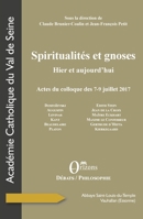 Spiritualités et gnoses: Hier et aujourd'hui Actes du colloque des 7-9 juillet 2017 (French Edition) B07L5ZD6FM Book Cover