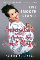 Five Smooth Stones Conversations with a Modern Day Giant Slayer 1626766487 Book Cover