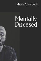 Mentally Diseased B0BPGQ4MZQ Book Cover