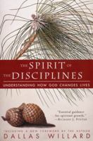 The Spirit of the Disciplines: Understanding How God Changes Lives B00CH3U8IC Book Cover