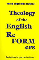 Theology of the English Reformers B0006BPJWW Book Cover