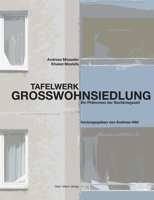 Tafelwerk Groawohnsiedlung: Ein Phanomen Der Nachkriegszeit 3786128898 Book Cover