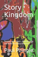 Story Kingdom: Develop your child's thinking skills and build emotional resilience 1708891072 Book Cover